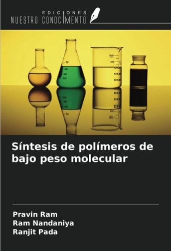 Síntesis de polímeros de bajo peso molecular (Spanish Edition)