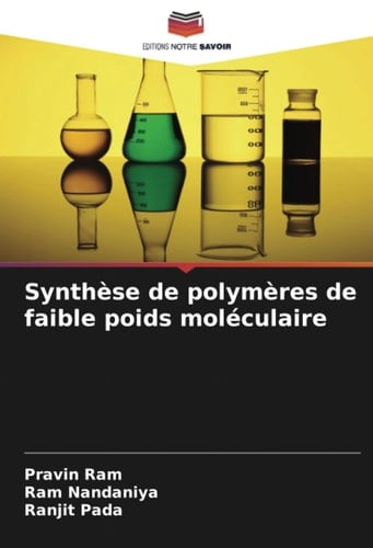 Synthèse de polymères de faible poids moléculaire (French Edition)