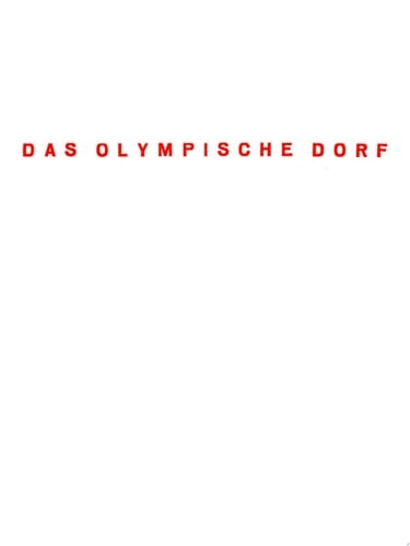 Das Olympische Dorf 11. Olympiade, Berlin 1936