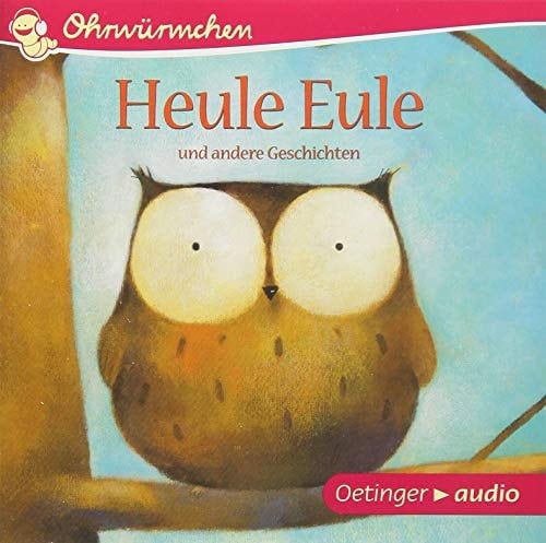 Heule Eule (CD): OHRWÜRMCHEN-Hörbuch