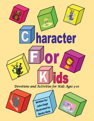 Character for Kids Devotions and Activities for Kids Ages 3-10