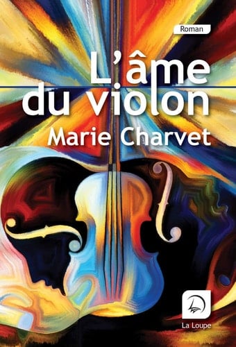 L'âme du violon : roman