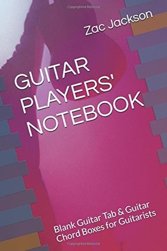 Guitar Players' Notebook Blank Guitar Tab and Guitar Chord Boxes for Guitarists