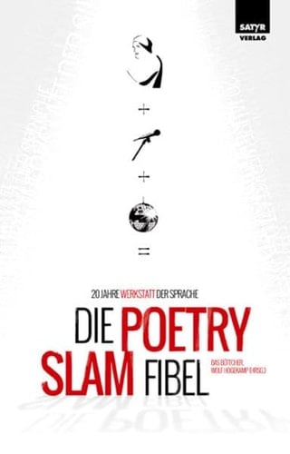 Die Poetry-Slam-Fibel 20 Jahre Werkstatt der Sprache