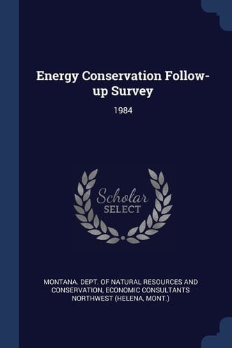 Energy Conservation Follow-Up Survey 1984