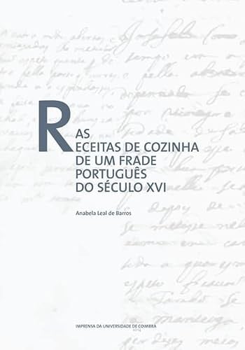 As receitas de cozinha de um frade português do século XVI (Portuguese Edition)