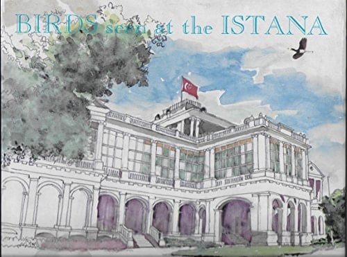 Birds Seen at the Istana