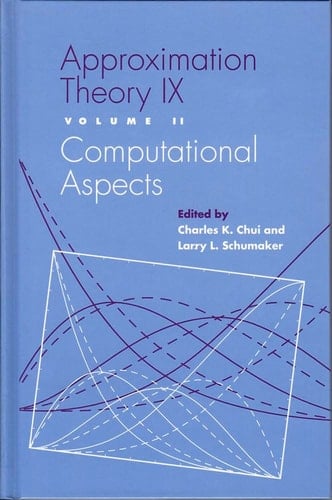 Approximation Theory IX: Volume I: Theoretical Aspects (Innovations in Applied Mathematics)