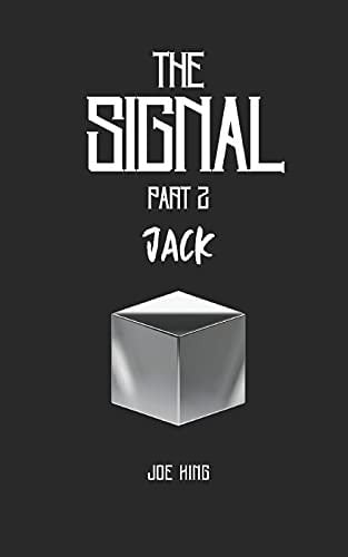 The Signal Part 2 Jack
