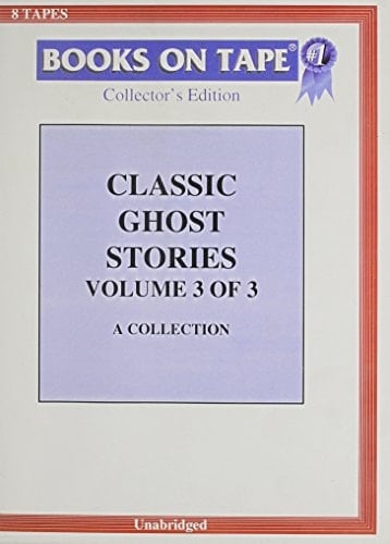 Classic Ghost Stories Volume 3 Of 3