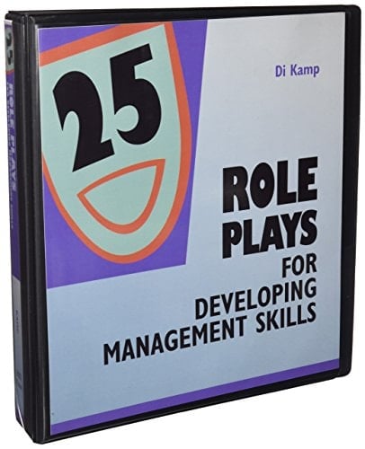 25 Role Plays for Developing Management Skills
