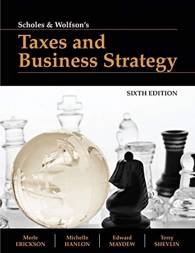 Scholes & Wolfson's Taxes and Business Strategy