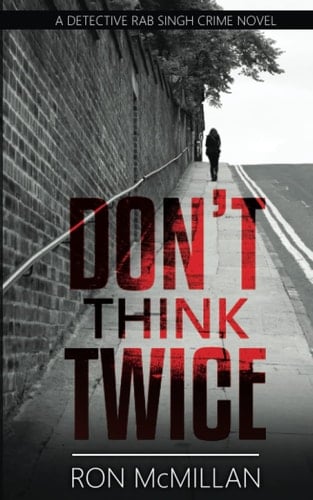 Don't Think Twice (Call Me Rab Crime Series)