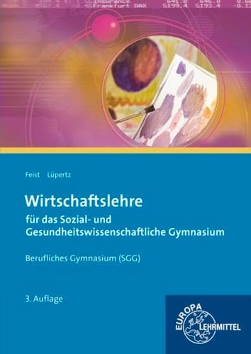 Wirtschaftslehre für das sozial- und gesundheitswissenschaftliche Gymnasium (SSG) Hauptw.