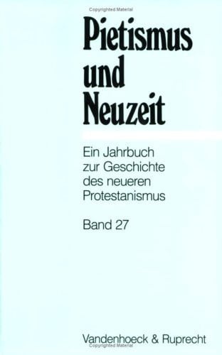 Pietismus und Neuzeit ein Jahrbuch zur Geschichte des neueren Protestantismus ...