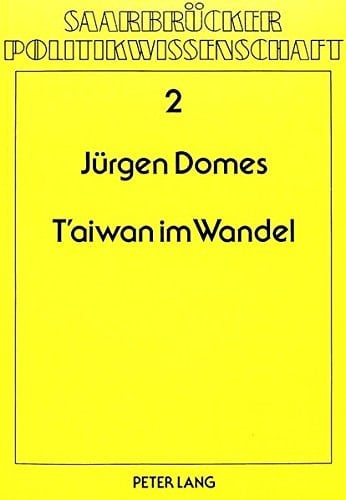 Tʻaiwan im Wandel politische Differenzierung und Opposition, 1978-1980