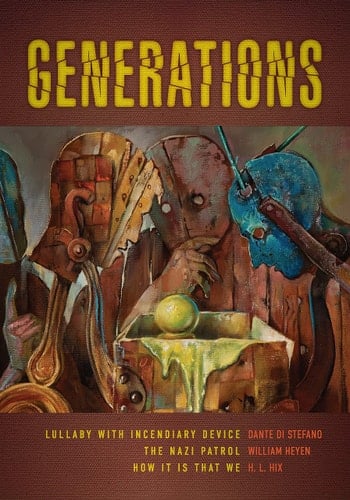 Generations Lullaby with Incendiary Device, the Nazi Patrol, and How It Is That We
