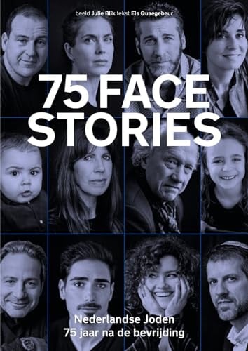 75 facestories Nederlandse Joden 75 jaar na de bevrijding