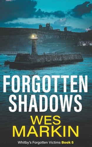 Forgotten Shadows: Whitby's Forgotten Victims Book 5
