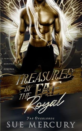 Treasured by the Fae Royal A Fantasy Monster Romance