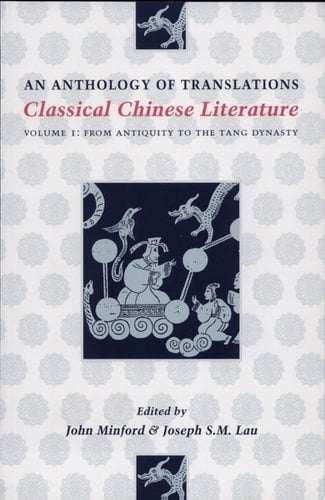Classical Chinese Literature: From antiquity to the Tang dynasty