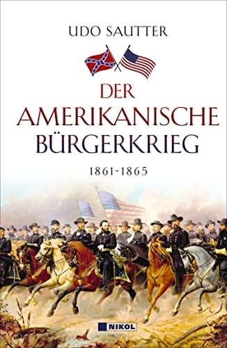 Der Amerikanische Bürgerkrieg 1861-1865