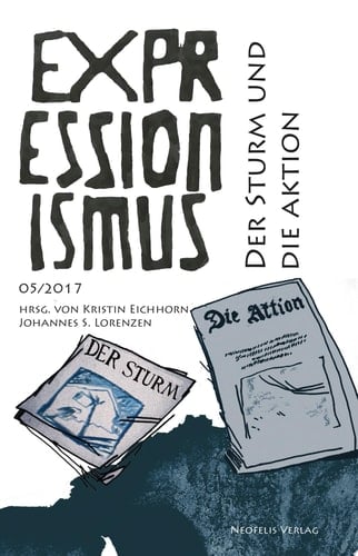 Der Sturm und Die Aktion  Expressionismus 05/2017