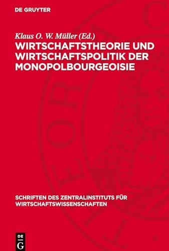 Wirtschaftstheorie und Wirtschaftspolitik der Monopolbourgeoisie