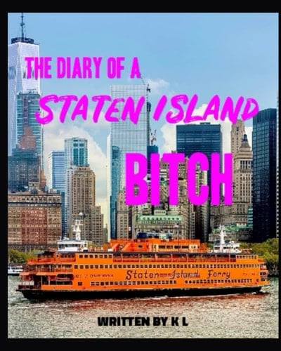The Diary of a Staten Island Bitch
