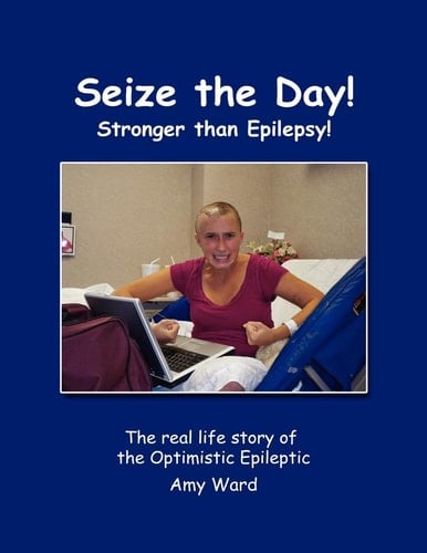 Seize the Day! Stronger Than Epilepsy