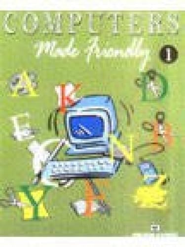 Computers Made Friendly -Vol 1