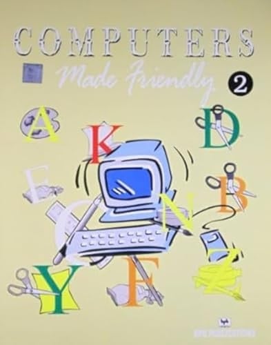 Computers Made Friendly -Vol 2