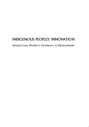 Indigenous People's Innovation Intellectual Property Pathways to Development