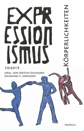 Körperlichkeiten Expressionismus 10/2019