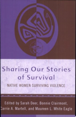 Sharing Our Stories of Survival Native Women Surviving Violence