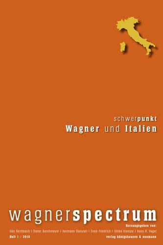 Wagner und Italien wagnerspectrum 1/2010, 6. Jahrgang