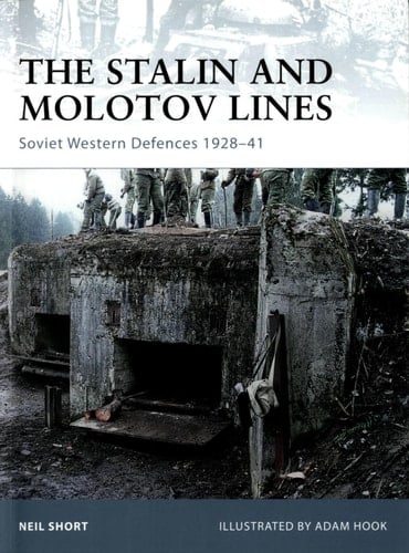 The Stalin and Molotov Lines Soviet Western Defences 1928–41