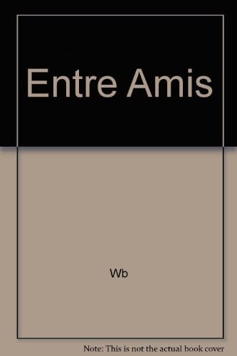 Entre Amis with In-text Cd Plus CD-ROM Plus Workbook Labmanual Plus Audio Cd Program 5th Edition Plus Larousse Pocket Dictionary