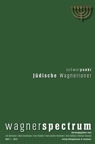Wagnerspectrum Schwerpunkt Jüdische Wagnerianer