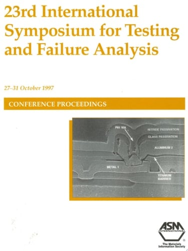 ISTFA 1997: International Symposium for Testing and Failure Analysis