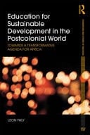 Education for Sustainable Development in the Postcolonial World Towards a Transformative Agenda for Africa