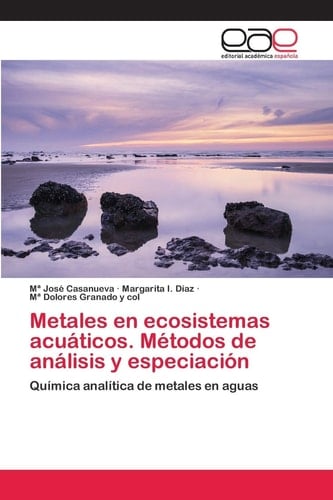 Metales en ecosistemas acuáticos. Métodos de análisis y especiación (Spanish Edition)