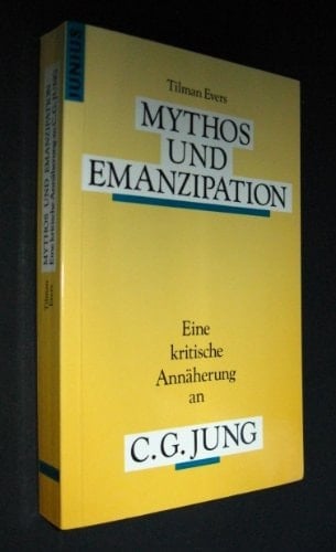 Mythos und Emanzipation eine kritische Annäherung an C.G. Jung