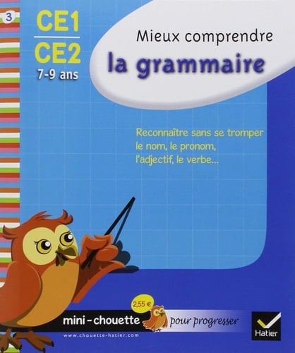 Mieux comprendre la grammaire reconnaître sans se tromper le nom, le pronom, l'adjectif, le verbe...