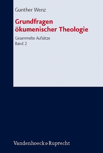 Grundfragen ökumenischer Theologie (Forschungen Zur Systematischen Und Okumenischen Theologie) (German Edition)