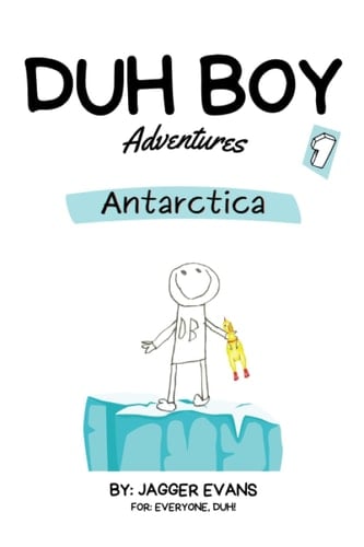 DUH BOY: ANTARCTICA (Duh Boy Adventures)