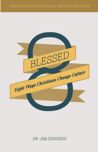 Blessed Eight Ways Christians Change Culture