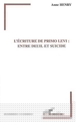 L'écriture de primo Levi: entre deuil et suicide