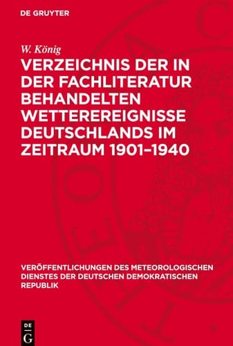 Verzeichnis der in der Fachliteratur Behandelten Wetterereignisse Deutschlands Im Zeitraum 1901-1940