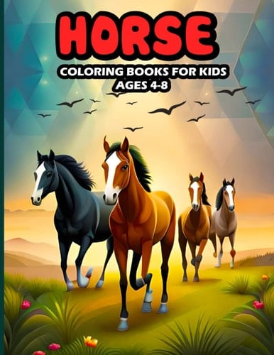 Horse coloring book for kids ages 4-8: Explore the World of Horses with Our Delightful Coloring Book for Kids Aged 4-8! A Fun and Engaging Way to Learn About Horses for Kids Girls and Boys